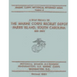 A Brief History of the Marine Corps Recruit Depot: Parris Island, South Carolina 1891-1962 - Paperback