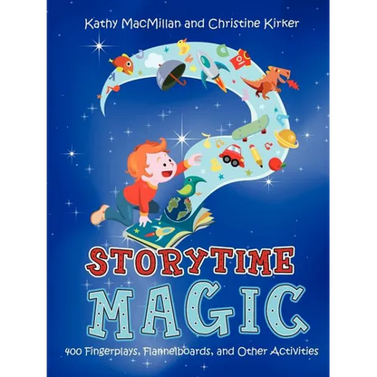 Storytime Magic: 400 Fingerplays, Flannelboards, and Other Activities - Paperback