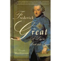 Frederick the Great: A Life in Deed and Letters - Paperback
