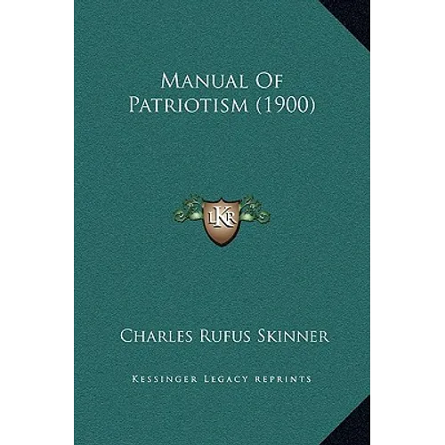 Manual of Patriotism (1900) - Hardcover