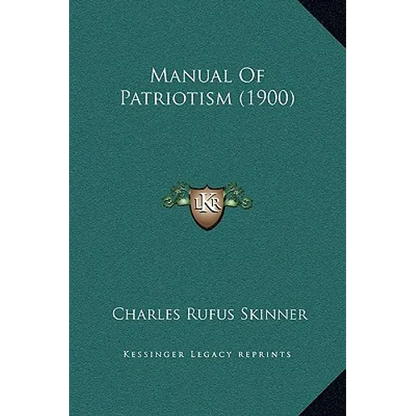 Manual of Patriotism (1900) - Hardcover