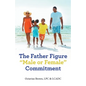 The Father Figure "Male or Female" Commitment - Paperback