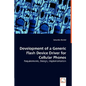 Development of a Generic Flash Device Driver for Cellular Phones - Requirements, Design, Implementation - Paperback