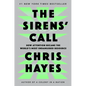 The Sirens' Call: How Attention Became the World's Most Endangered Resource - Hardcover