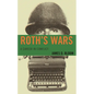 Roth's Wars: A Career in Conflict - Hardcover
