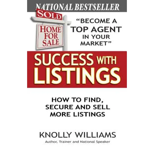 Success with Listings: How to Find, Secure and Sell More Listings - Paperback
