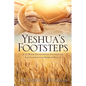 Yeshua's Footsteps: A 52-week Devotional Journey of Faith Through Hebrew Roots - Paperback