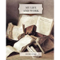 My Life and Work - Paperback