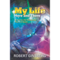 My Life: Here and There: A Journey that Transcends Time and Space - Paperback