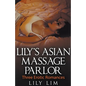 Lily's Asian Massage Parlor - Paperback