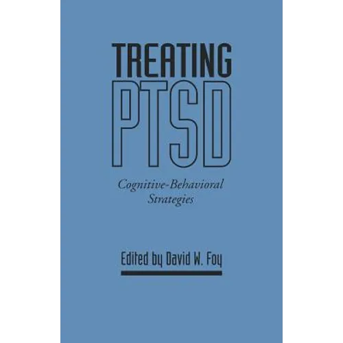 Treating Ptsd: Cognitive-Behavioral Strategies - Paperback