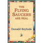 The Flying Saucers Are Real - Paperback