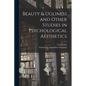 Beauty & Ugliness and Other Studies in Psychological Aesthetics - Paperback
