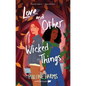 Love and Other Wicked Things - Paperback