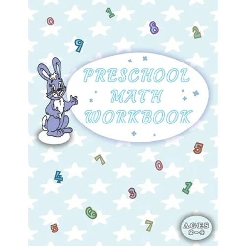 Preschool Math Workbook: Addition & Subtraction Activities, Beginner Math Handwriting, Ages 2-4 For Homeschooling Toddlers, And Kindergarteners - Paperback