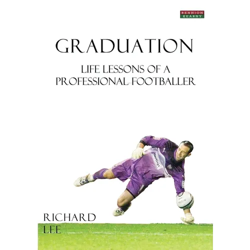 Graduation: Life Lessons of a Professional Footballer - Paperback