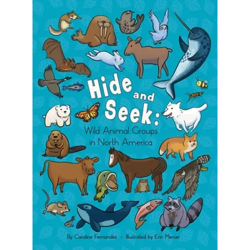 Hide and Seek: Wild Animal Groups in North America - Hardcover