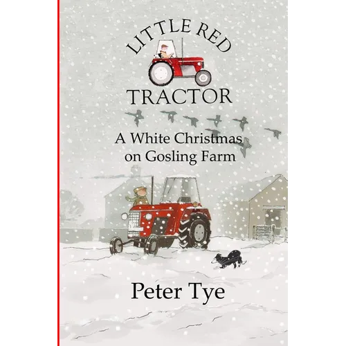 Little Red Tractor - A White Christmas on Gosling Farm - Paperback