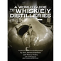 A World Guide to Whisk(e)y Distilleries - Paperback