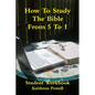 How To Study The Bible From 5 To 1 Student Workbook - Paperback