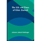 The Life and Times of Ulric Zwingli - Paperback