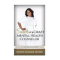 Secrets Of A Crazy Mental Health Counselor - Paperback