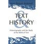 Text and History: Historiography and the Study of the Biblical Text - Paperback