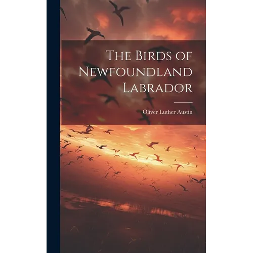 The Birds of Newfoundland Labrador - Hardcover