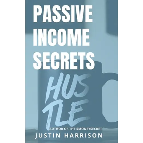 Passive Income Secrets: Make money while you sleep - Paperback