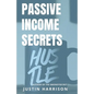 Passive Income Secrets: Make money while you sleep - Paperback