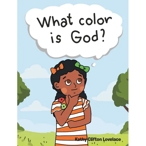 What Color Is God? - Hardcover