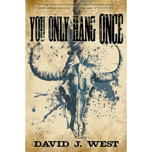 You Only Hang Once: A Porter Rockwell Adventure - Paperback