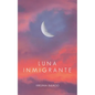 Luna Inmigrante - Paperback