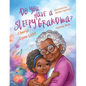 Do you Have a Sleepy Grandma? - Paperback