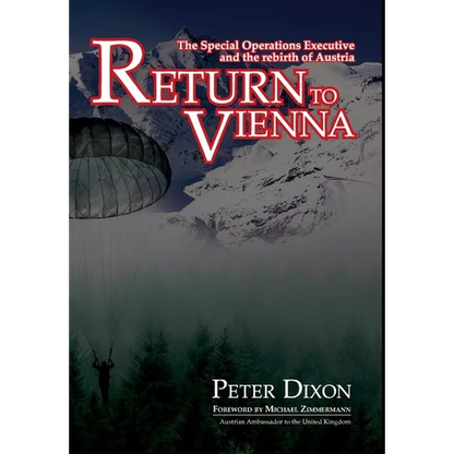 Return to Vienna: The Special Operations Executive and the rebirth of Austria - Hardcover