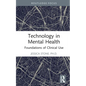 Technology in Mental Health: Foundations of Clinical Use - Hardcover
