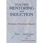 Teacher Mentoring and Induction: The State of the Art and Beyond - Paperback