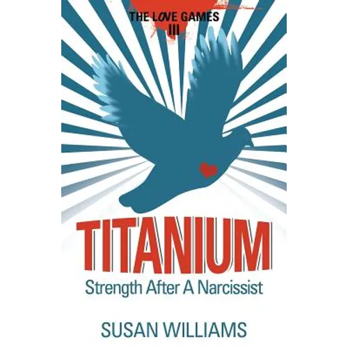 Titanium: Strength After A Narcissist - Paperback
