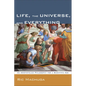 Life, the Universe, and Everything - Paperback