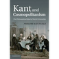 Kant and Cosmopolitanism: The Philosophical Ideal of World Citizenship - Paperback