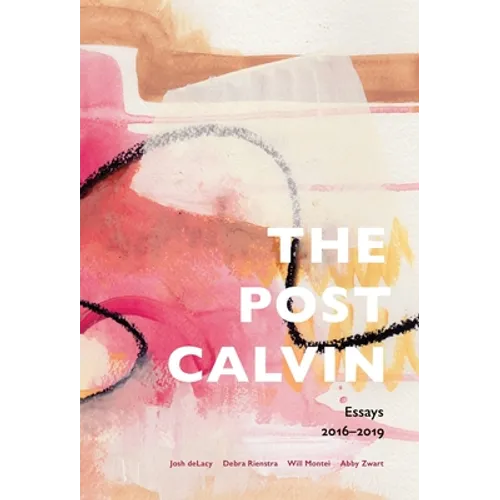 The post calvin: Essays 2016-2019 - Hardcover