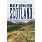 Half Longing Scotland - Paperback