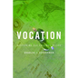 Vocation: Discerning Our Callings in Life - Paperback
