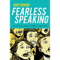 Fearless Speaking: Beat Your Anxiety, Build Your Confidence, Change Your Life - Paperback
