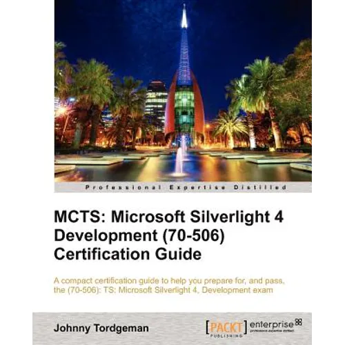 McTs: Microsoft Silverlight 4 Development (70-506) Certification Guide - Paperback