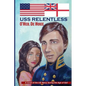 USS Relentless: US Navy in the Age of Sail - Paperback