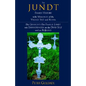 The Jundt Family History: With Memories of the Village Selz and Russia - Hardcover