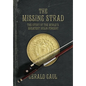 The Missing Strad: The Story of the World's Greatest Violin Forgery - Hardcover