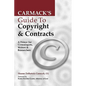 Carmack's Guide to Copyright & Contracts - Paperback