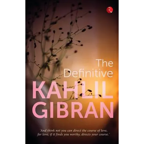The Definitive Kahlil Gibran - Paperback